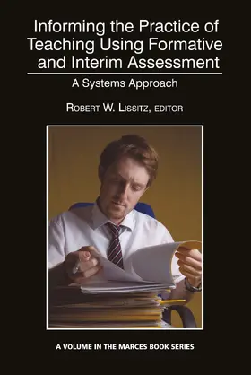 Lissitz |  Informing the Practice of Teaching Using Formative and Interim Assessment | eBook | Sack Fachmedien