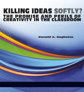 Beghetto |  Killing ideas softly? | eBook | Sack Fachmedien
