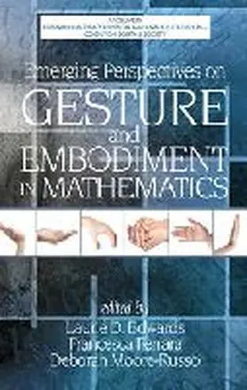 Edwards / Ferrara / Moore-Russo |  Emerging Perspectives on Gesture and Embodiment in Mathematics | Buch |  Sack Fachmedien