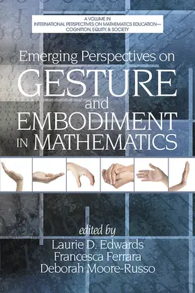 Edwards / Ferrara |  Emerging Perspectives on Gesture and Embodiment in Mathematics | eBook | Sack Fachmedien