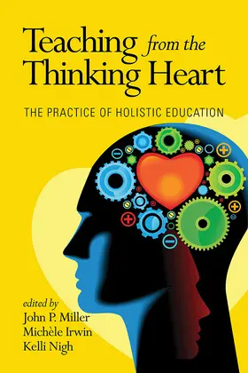 Miller / Irwin / Nigh |  Teaching from the Thinking Heart | eBook | Sack Fachmedien