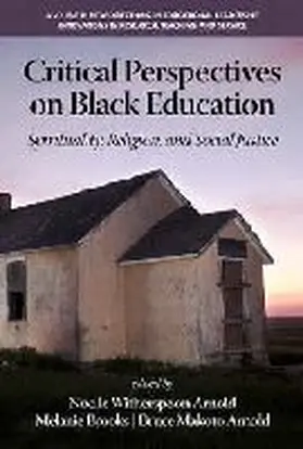 Arnold / Brooks | Critical Perspectives on Black Education | Buch | 978-1-62396-747-5 | sack.de