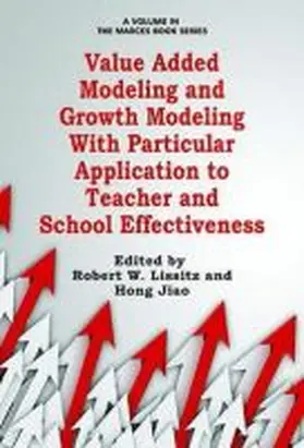 Lissitz / Jiao |  Value Added Modeling and Growth Modeling with Particular Application to Teacher and School Effectiveness | Buch |  Sack Fachmedien
