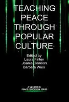 Finley / Connors / Wien |  Teaching Peace Through Popular Culture | Buch |  Sack Fachmedien