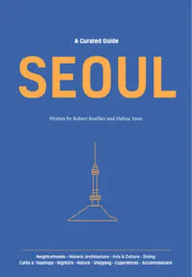 Koehler / Yoon |  A Curated Guide: Seoul | Buch |  Sack Fachmedien