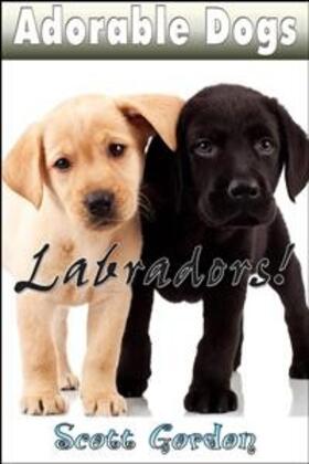 Gordon |  Adorable Dogs: Labradors | eBook | Sack Fachmedien