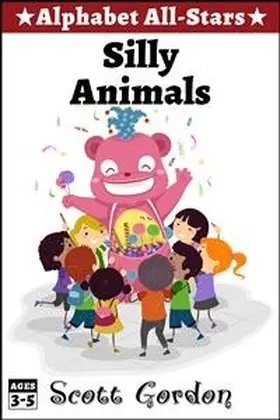 Gordon |  Alphabet All-Stars: Silly Animals | eBook | Sack Fachmedien
