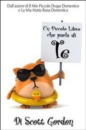 Gordon |  Un Piccolo Libro che parla di Te | eBook | Sack Fachmedien