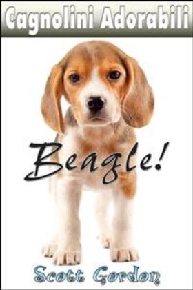 Gordon |  Cagnolini Adorabili: I Beagle | eBook | Sack Fachmedien