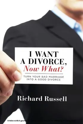 Russell |  I Want a Divorce, Now What? | eBook | Sack Fachmedien