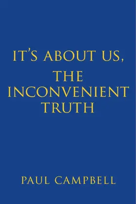 Campbell |  It's About Us, The Inconvenient Truth | eBook | Sack Fachmedien