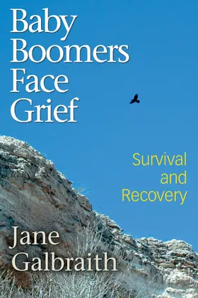 Galbraith |  Baby Boomers Face Grief - Survival and Recovery | eBook | Sack Fachmedien