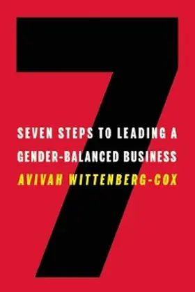 Wittenberg-Cox |  Seven Steps to Leading a Gender-Balanced Business | eBook | Sack Fachmedien