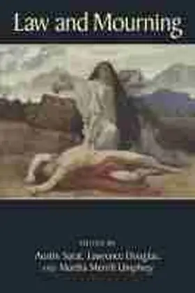 Sarat / Douglas / Umphrey |  Law and Mourning | Buch |  Sack Fachmedien