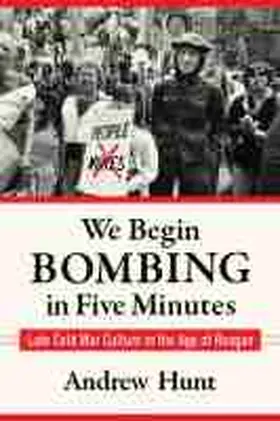 Hunt |  We Begin Bombing in Five Minutes | Buch |  Sack Fachmedien