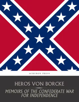 Borcke |  Memoirs of the Confederate War for Independence | eBook | Sack Fachmedien