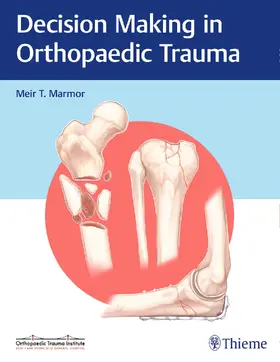 Marmor |  Decision Making in Orthopaedic Trauma | Buch |  Sack Fachmedien