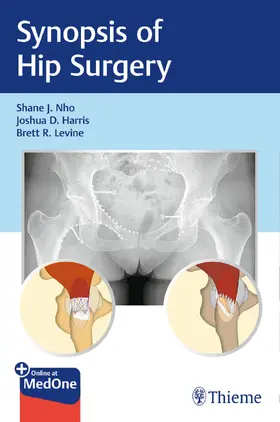 Nho / Harris / Levine | Synopsis of Hip Surgery | Medienkombination | 978-1-62623-524-3 | sack.de