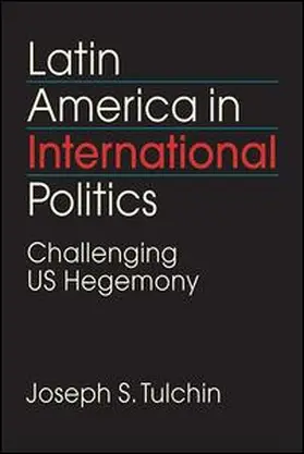 Tulchin |  Latin America in International Politics | Buch |  Sack Fachmedien