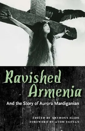 Slide |  Ravished Armenia and the Story of Aurora Mardiganian | eBook | Sack Fachmedien