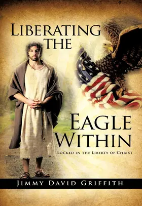 Griffith |  Liberating the Eagle Within | eBook | Sack Fachmedien