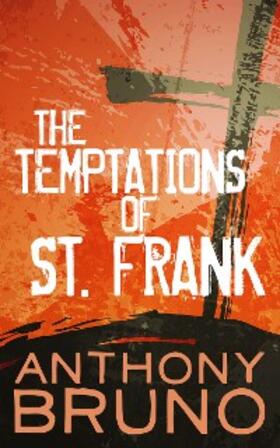 Bruno |  The Temptations of St. Frank | eBook | Sack Fachmedien