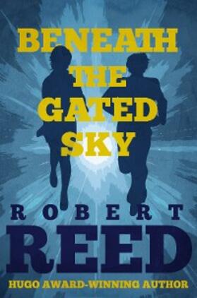 Reed |  Beneath the Gated Sky | eBook | Sack Fachmedien