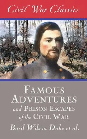 Duke |  Famous Adventures and Prison Escapes of the Civil War | eBook | Sack Fachmedien