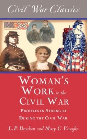 Brockett / Vaughn |  Women's Work in the Civil War | eBook | Sack Fachmedien