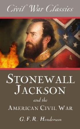Henderson |  Stonewall Jackson and the American Civil War | eBook | Sack Fachmedien
