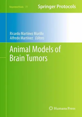 Martínez / Martínez Murillo |  Animal Models of Brain Tumors | Buch |  Sack Fachmedien