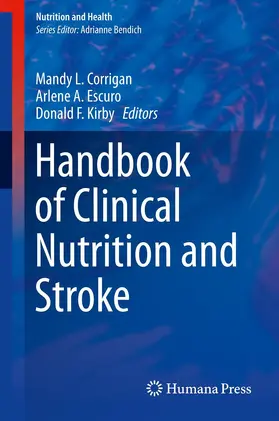 Corrigan / Escuro / Kirby |  Handbook of Clinical Nutrition and Stroke | eBook | Sack Fachmedien