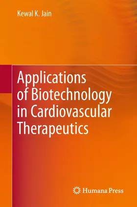 Jain |  Applications of Biotechnology in Cardiovascular Therapeutics | Buch |  Sack Fachmedien