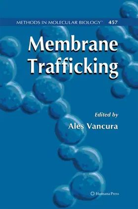Vancura | Membrane Trafficking | Buch | 978-1-62703-903-1 | www2.sack.de