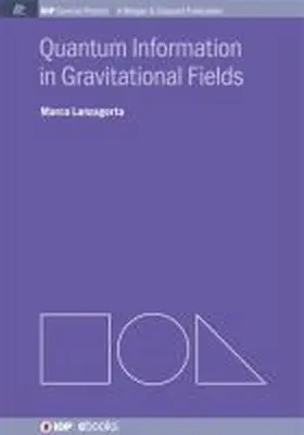 Lanzagorta |  Quantum Information in Gravitational Fields | Buch |  Sack Fachmedien