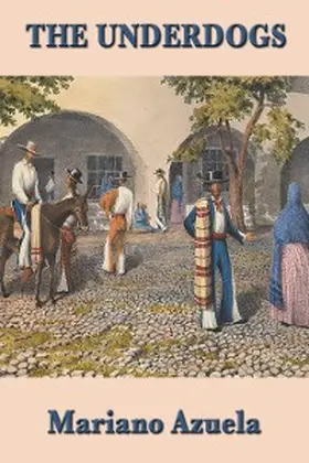 Azuela |  The Underdogs | eBook | Sack Fachmedien