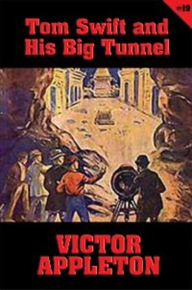 Appleton |  Tom Swift #19: Tom Swift and His Big Tunnel | eBook | Sack Fachmedien