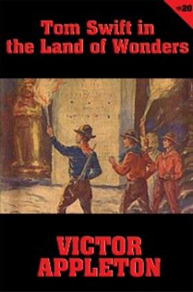 Appleton |  Tom Swift #20: Tom Swift in the Land of Wonders | eBook | Sack Fachmedien