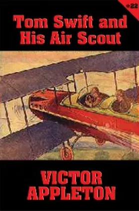 Appleton |  Tom Swift #22: Tom Swift and His Air Scout | eBook | Sack Fachmedien
