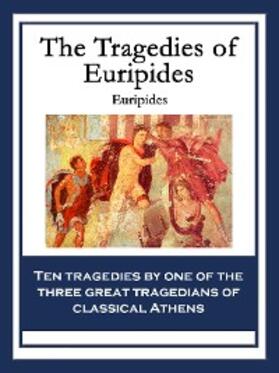 Euripides |  The Tragedies of Euripides | eBook | Sack Fachmedien