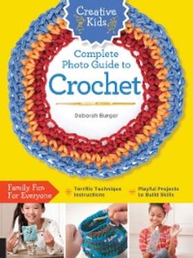 Burger |  Creative Kids Complete Photo Guide to Crochet | eBook | Sack Fachmedien
