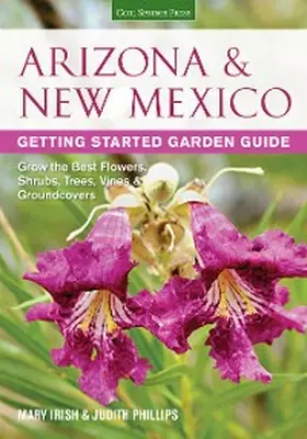 Phillips / Irish |  Arizona & New Mexico Getting Started Garden Guide | eBook | Sack Fachmedien
