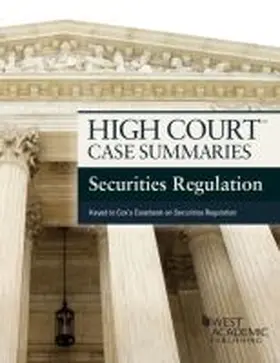 Academic |  High Court Case Summaries on Securities Regulation, Keyed to Cox | Buch |  Sack Fachmedien