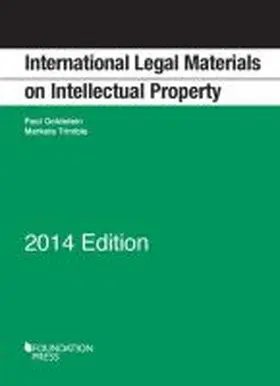 Goldstein |  International Legal Materials on Intellectual Property, 2014 Edition | Buch |  Sack Fachmedien