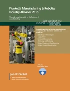 Plunkett |  Plunkett's Manufacturing & Robotics Industry Almanac 2016 | Buch |  Sack Fachmedien