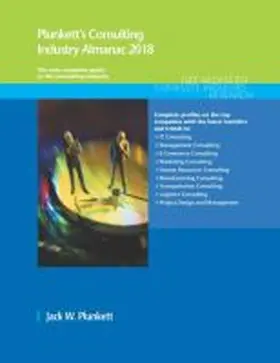 Plunkett |  Plunkett's Consulting Industry Almanac 2018 | Buch |  Sack Fachmedien