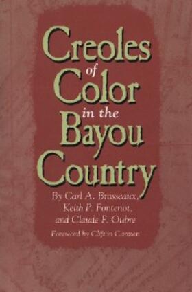 Brasseaux / Oubre / Fontenot |  Creoles of Color in the Bayou Country | eBook | Sack Fachmedien