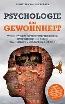 Tannenberger / Publishing |  Psychologie der Gewohnheit | eBook | Sack Fachmedien