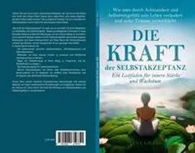 Lina / Publishing |  Die Kraft der Selbstakzeptanz | Buch |  Sack Fachmedien