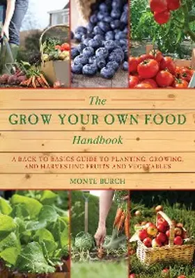 Burch |  The Grow Your Own Food Handbook | eBook | Sack Fachmedien